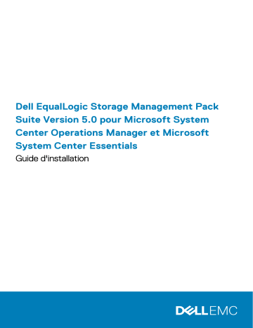 Dell EqualLogic Management Pack Version 5.0 For Microsoft System Center Operations Manager software Guide de démarrage rapide | Fixfr