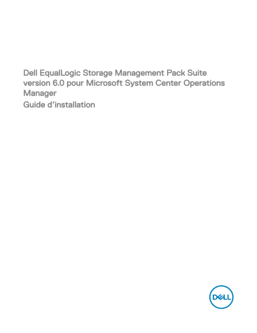 Dell EqualLogic Management Pack Version 6.0 For Microsoft System Center Operations Manager software Guide de démarrage rapide | Fixfr