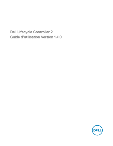 Dell Lifecycle Controller 2 Version 1.4.0 software Manuel utilisateur | Fixfr