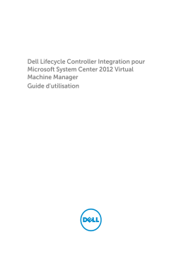 Dell Lifecycle Controller Integration for System Center Virtual Machine Manager Version 1.0 software Manuel utilisateur