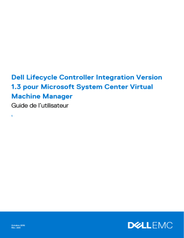 Dell Lifecycle Controller Integration Version 1.3 for System Center Virtual Machine Manager software Manuel utilisateur | Fixfr