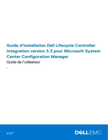 Dell Lifecycle Controller Integration Version 3.3 for Microsoft System Center Configuration Manager software Manuel utilisateur | Fixfr