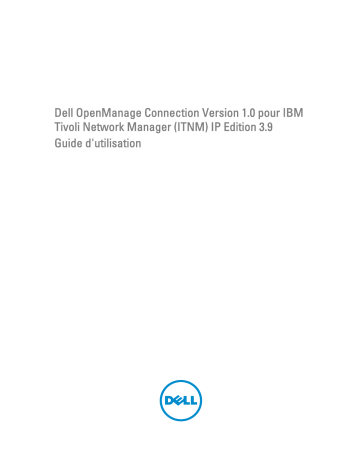 Dell OpenManage Connection 1.0 for IBM Tivoli Network Manager IP Edition 3.9 software Manuel utilisateur | Fixfr