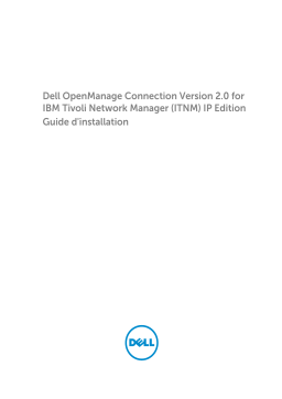 Dell OpenManage Connection 2.0 for IBM Tivoli Network Manager IP Edition software Guide de démarrage rapide