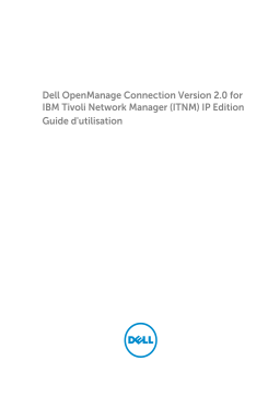 Dell OpenManage Connection 2.0 for IBM Tivoli Network Manager IP Edition software Manuel utilisateur