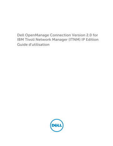 Dell OpenManage Connection 2.0 for IBM Tivoli Network Manager IP Edition software Manuel utilisateur | Fixfr