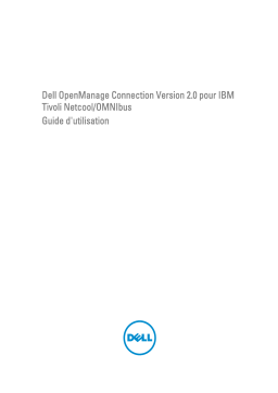 Dell OpenManage Connection for IBM Tivoli Netcool/OMNIbus Version 2.0 software Manuel utilisateur