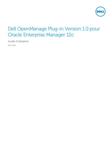 Dell OpenManage Plug-in Version 1.0 for Oracle Enterprise Manager 12c software Manuel utilisateur | Fixfr