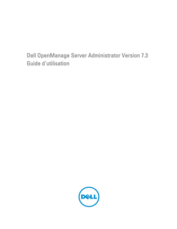 Dell OpenManage Server Administrator Version 7.3 software Manuel utilisateur | Fixfr