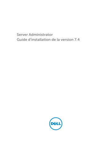Dell OpenManage Server Administrator Version 7.4 software Manuel du propriétaire | Fixfr