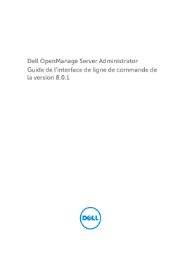 Dell OpenManage Server Administrator Version 8.0.1 software Guide de référence