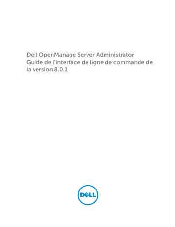 Dell OpenManage Server Administrator Version 8.0.1 software Guide de référence | Fixfr