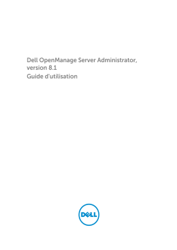Dell OpenManage Server Administrator Version 8.1 software Manuel utilisateur