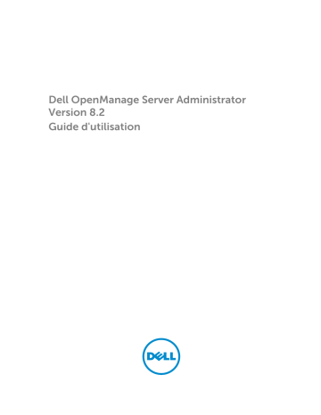 Dell OpenManage Server Administrator Version 8.2 software Manuel utilisateur | Fixfr