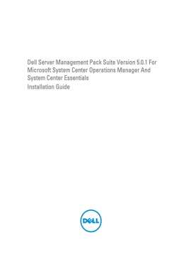Dell Server Management Pack Suite Version 5.0.1 for Microsoft System Center Operations Manager software Guide de démarrage rapide