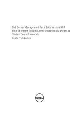 Dell Server Management Pack Suite Version 5.0.1 for Microsoft System Center Operations Manager software Manuel utilisateur
