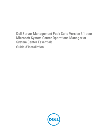 Dell Server Management Pack Suite Version 5.1 For Microsoft System Center Operations Manager software Manuel utilisateur | Fixfr