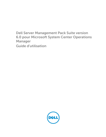 Dell Server Management Pack Suite Version 6.0 For Microsoft System Center Operations Manager software Manuel utilisateur | Fixfr