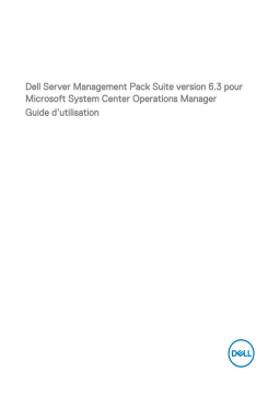 Dell Server Management Pack Suite Version 6.3 For Microsoft System Center Operations Manager software Manuel utilisateur