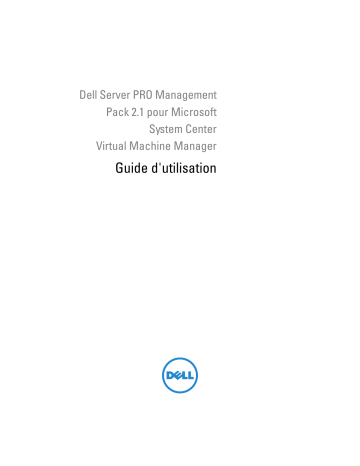 Dell Server Pro Management Pack 2.1 for Microsoft System Center Virtual Machine Manager software Manuel utilisateur | Fixfr