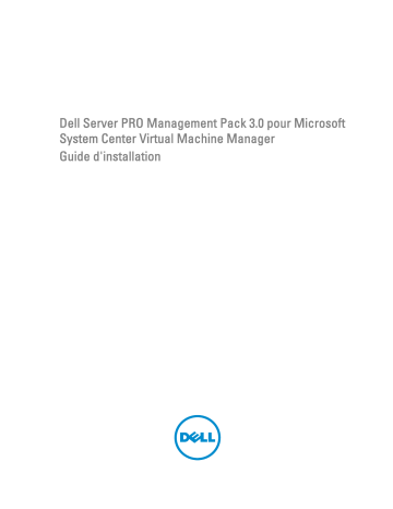 Dell Server Pro Management Pack 3.0 for Microsoft System Center Virtual Machine Manager software Manuel utilisateur | Fixfr