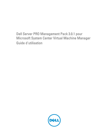 Dell Server Pro Management Pack 3.0.1 for Microsoft System Center Virtual Machine Manager software Manuel utilisateur | Fixfr