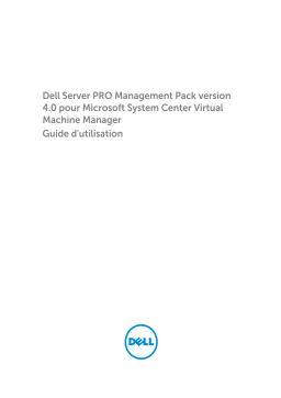 Dell Server Pro Management Pack 4.0 for Microsoft System Center Virtual Machine Manager software Manuel utilisateur