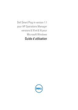 Dell Smart Plug-in Version 1.1 For HP Operations Manager 9.0 For Microsoft Windows software Manuel utilisateur