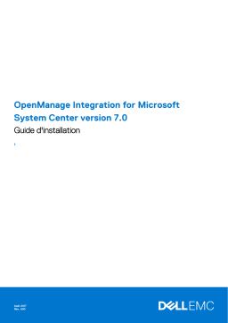 Dell OpenManage Integration Version 7.0 for Microsoft System Center software Guide de démarrage rapide