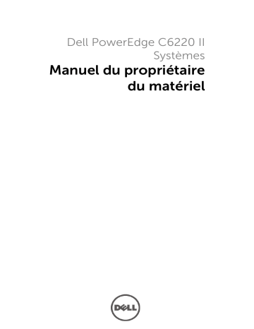 Dell PowerEdge C6220 II server Manuel du propriétaire | Fixfr