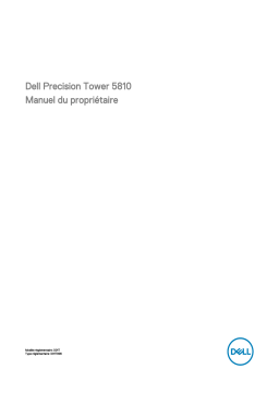Dell Precision Tower 5810 workstation Manuel du propriétaire