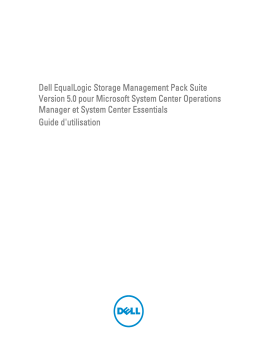 Dell EqualLogic Management Pack Version 5.0 For Microsoft System Center Operations Manager software Manuel utilisateur