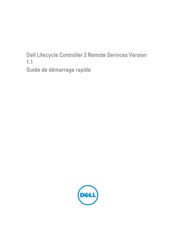 Dell Lifecycle Controller 2 Release 1.1 Remote Services software Guide de démarrage rapide | Fixfr