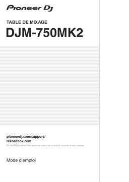 Pioneer DJM-750MK2 DJ Mixer Manuel du propriétaire