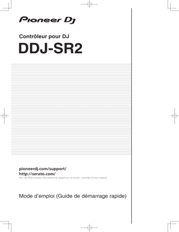 Pioneer DDJ-SR2 DJ Controller Guide de démarrage rapide | Fixfr
