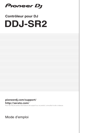 Pioneer DDJ-SR2 DJ Controller Manuel du propriétaire | Fixfr