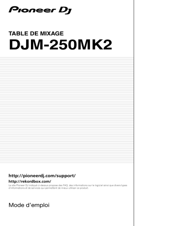 Pioneer DJM-250MK2 DJ Mixer Manuel du propriétaire | Fixfr