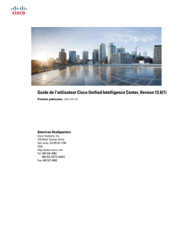 Mode d'emploi | Cisco Unified Intelligence Center 12.6(1)  Manuel utilisateur | Fixfr