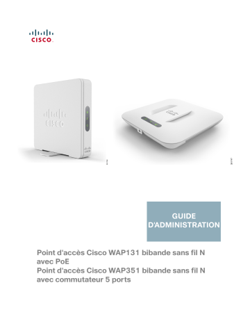 WAP351 Wireless-N Dual Radio Access Point | Mode d'emploi | Cisco WAP131 Wireless-N Dual Radio Access Point Manuel utilisateur | Fixfr