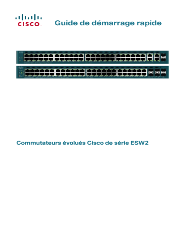 ESW2-550X-48DC Advanced Managed Switch  | ESW2 Series Advanced Switches | ESW2-350G-52 Advanced Managed Switch  | ESW2-350G-52DC Advanced Managed Switch  | Cisco ESW2-550X-48 Advanced Managed Switch  Guide de démarrage rapide | Fixfr