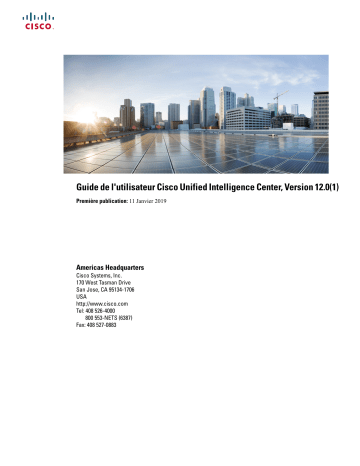 Mode d'emploi | Cisco Unified Intelligence Center 12.0(1)  Manuel utilisateur | Fixfr