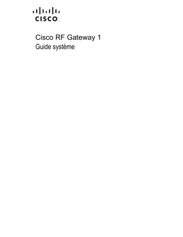 RF Gateway Series | Mode d'emploi | Cisco RF Gateway 1  Manuel utilisateur | Fixfr