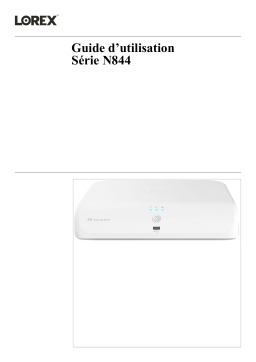 Lorex N844 Series 4K 8-Channel Smart NVR with Fusion - Manuel utilisateur