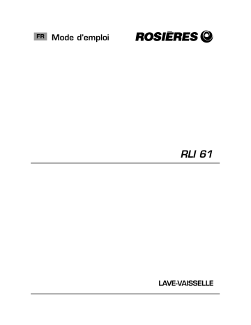 RLI 61 IN/E-47 | ROSIERES RLI 61 PN/E-47 Dishwasher Manuel utilisateur | Fixfr