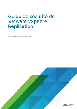 VMware vSphere Replication 8.4 Mode d'emploi