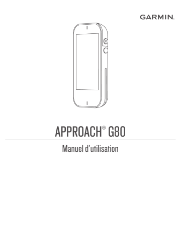 Garmin Approach G80 Manuel du propriétaire | Fixfr