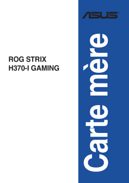 Asus ROG STRIX H370-I GAMING Motherboard Manuel utilisateur