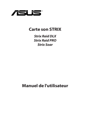 STRIX SOAR | STRIX RAID PRO | Asus STRIX RAID DLX Sound Card Manuel utilisateur | Fixfr