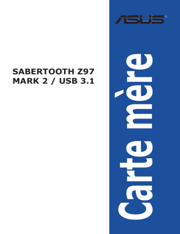 Asus SABERTOOTH Z97 MARK 2/USB 3.1 Motherboard Manuel du propriétaire | Fixfr