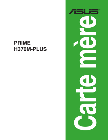 PRIME H370M-PLUS/CSM | Asus PRIME H370-PLUS/CSM Motherboard Manuel utilisateur | Fixfr
